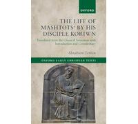 The Life of Mashtots' by his Disciple Koriwn: Translated from the Classical Armenian with Introduction and Commentary