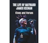 THE LIFE OF MAYNARD JAMES KEENAN: Vines and Verses