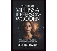 The Life Of Melissa Jefferson-Wooden: From Hidden Struggles to Unbreakable Strength