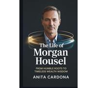 The Life Of Morgan Housel: From Humble Roots to Timeless Wealth Wisdom