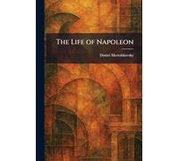 The Life of Napoleon