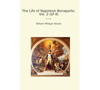 The Life of Napoleon Bonaparte. Vol. 2 (of 4)