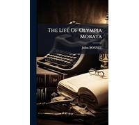 The Life Of Olympia Morata