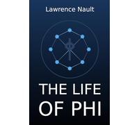 The Life Of Phi