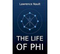 The Life Of Phi
