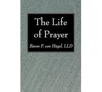 The Life of Prayer