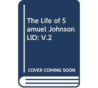 The Life of Samuel Johnson LlD: V.2