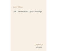 The Life of Samuel Taylor Coleridge