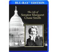 The Life of Senator Margaret Chase Smith