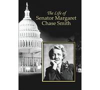 The Life of Senator Margaret Chase Smith (DVD) William Cohen Dr. Janann Sherman