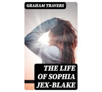 The Life of Sophia Jex-Blake