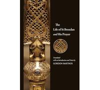 The Life of St Brendan and His Prayer: Translated with an introduction and notes by Gordon Barthos: 62