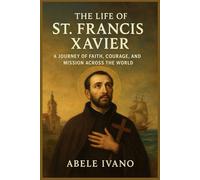 The Life of St. Francis Xavier