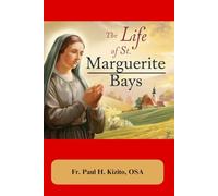 The Life of St. Marguerite Bays