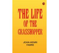 The Life of the Grasshopper