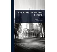 The Life of The Martin Luther