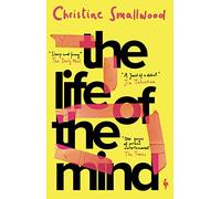 The life of the mind: Christine Smallwood