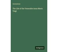 The Life of the Venerable Anna Maria Taigi