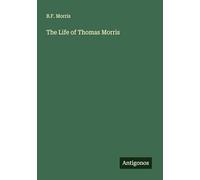 The Life of Thomas Morris