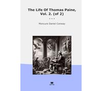 The Life Of Thomas Paine, Vol. 2. (of 2)