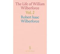 The Life of William Wilberforce
