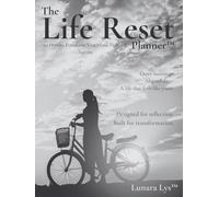 The Life Reset Planner™: 90 Days to Transform Your Mind, Habits & Success