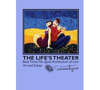 THE LIFE’S THEATER: The Quiet Architecture of Love
