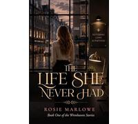The Life She Never Had