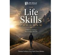 The Life Skills Program: A Path to Living a Successful Life