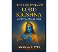 THE LIFE STORY OF LORD KRISHNA
