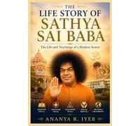 THE LIFE STORY OF SATHYA SAI BABA