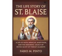 THE LIFE STORY OF ST. BLAISE