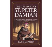 THE LIFE STORY OF ST. PETER DAMIAN