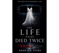 The Life That Died Twice: 1