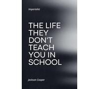 The Life They Don't Teach You in School: 1