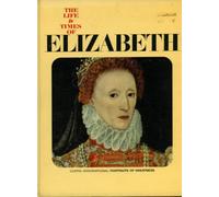 The Life & Times of Elizabeth