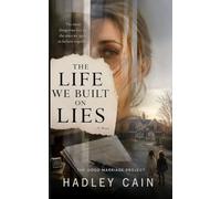 The Life We Built on Lies: A Psychological Thriller