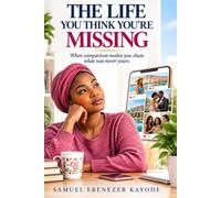 THE LIFE YOU THINK YOU’RE MISSING: When comparison makes you chase what was never yours.