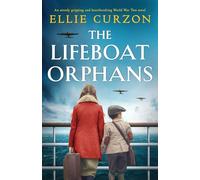 The Lifeboat Orphans: An utterly gripping and heartbreaking World War Two novel: 2