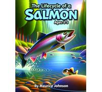 The Lifecycle of a Salmon: Ages 3-5