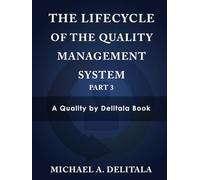 The Lifecycle of the Quality Management System: Part 3