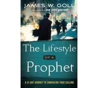 The Lifestyle of a Prophet: A 21-Day Journey To Embracing Your Calling