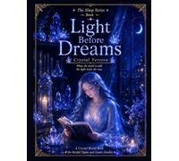The Light Before Dreams: A Crystal Journey into Sleep and Serenity