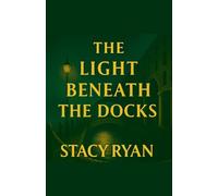 The Light Beneath The Docks: 2