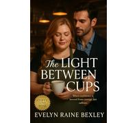 The Light Between Cups: A slow-burn BBW coffee-shop romance about courage, comfort, and the kind of love that feels like home: 10