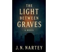 The Light Between Graves