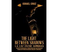 THE LIGHT BETWEEN SHADOWS - LA LUZ ENTRE SOMBRAS: Words that heal, words that awaken, reflections that renew - Palabras que sanan, palabras que despiertan, reflejos que renuevan.