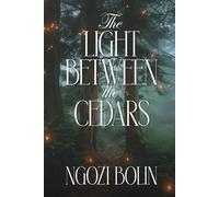 The Light Between the Cedars