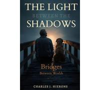 The Light Between The Shadows: Bridges Between Worlds