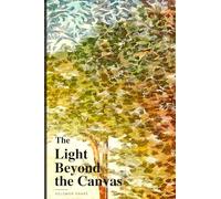 THE LIGHT BEYOND THE CANVAS